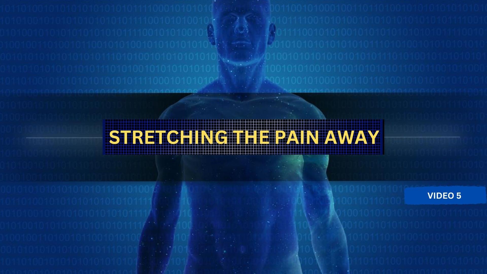 Stretching The Pain Away